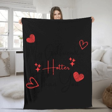 Discover My Girlfriend is Hotter Than You Funny Boyfriend Fleece Blankets