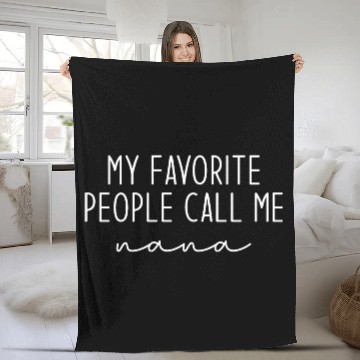 Discover My Favorite People Call Me Nana Fleece Blankets