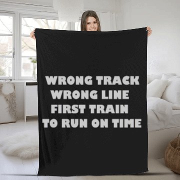 Discover Wrong track wrong line first train to run on time Fleece Blankets