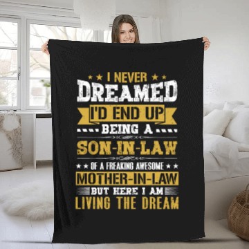Discover I Never Dreamed I'd End Up Being a Son in Law Gift Fleece Blankets