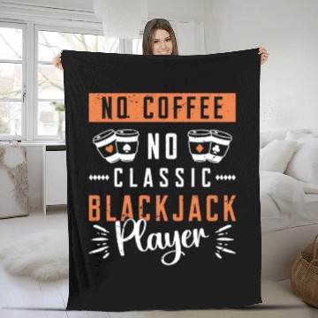 Discover Classic Blackjack No Coffee No Casino Coffee Lover Fleece Blankets