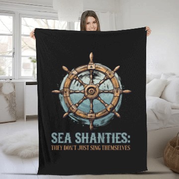 Discover Sea Shanties Sing Themselves Sea Shanty Ship Helm Fleece Blankets