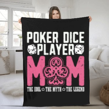Discover Poker Dice Player Mom The Idol Loves Poker Game Fleece Blankets