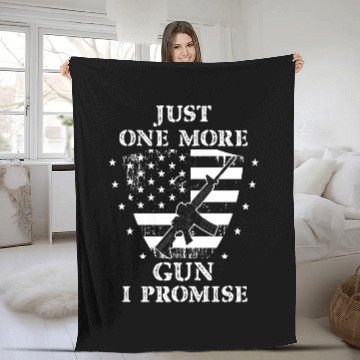 Discover Just One More Gun I Promise Fleece Blankets