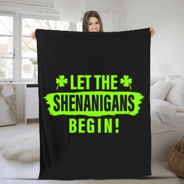 Discover Let The Shenanigans Begin St Patricks Day Lucky Sh Fleece Blankets
