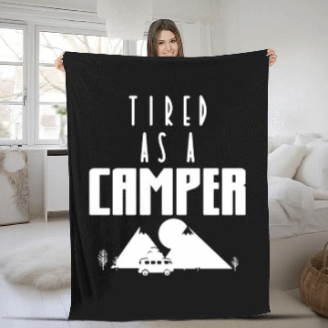 Discover Tired As A Camper Camping Travel Nature Fleece Blankets