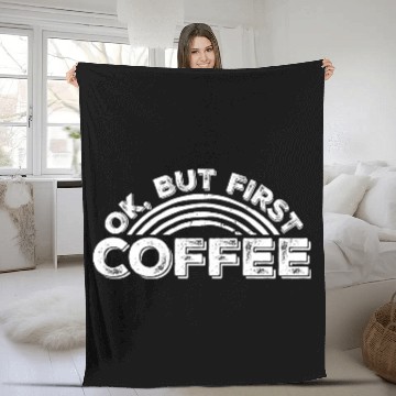 Discover But First Coffee Funny Addicted Caffeine Lover Fleece Blankets