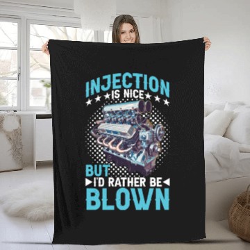 Discover Injection Is Nice But I'd Rather Be Blown 15 Fleece Blankets