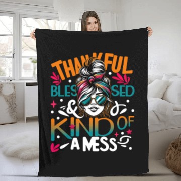 Discover Thankful Blessed and Kind of a Mess Messy Bun Fleece Blankets