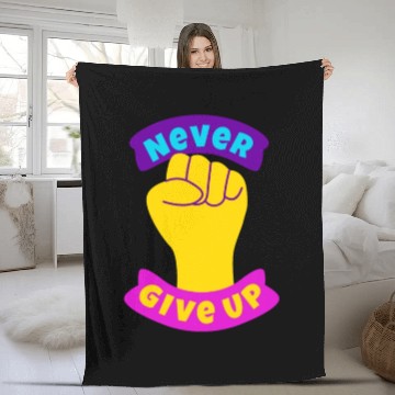 Discover Never give up Fleece Blankets