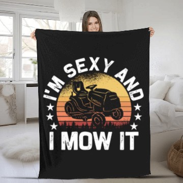 Discover Lawn Mowing Landscaping I'm Sexy And I Mow It Fleece Blankets