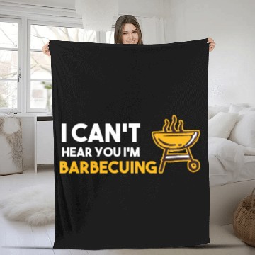 Discover I Can't Hear You I'm Barbecuing Grill Chef Fleece Blankets