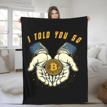 Discover I told You So Bitcoin Crypto Crypto currency Coins Fleece Blankets