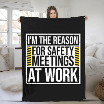 Discover Funny I'm The Reason For Safety Meetings At Work Fleece Blankets