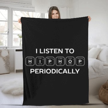 Discover I listen to hip hop periodic science Fleece Blankets