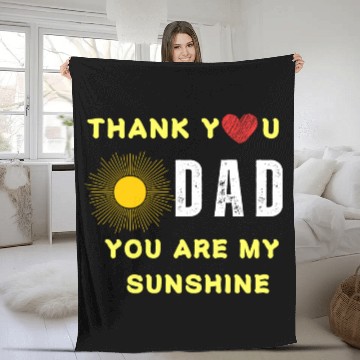 Discover thank you dad you are my sunshine Fleece Blankets