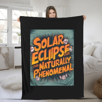 Discover Solar Eclipse 2024 Naturally Phenomenal Fleece Blankets