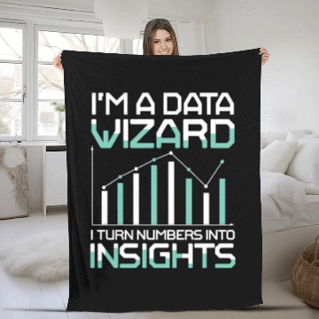 Discover I'm A Data Wizard I Turn Numbers Into Insights Fleece Blankets