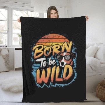 Discover BORN TO BE WILD Fleece Blankets