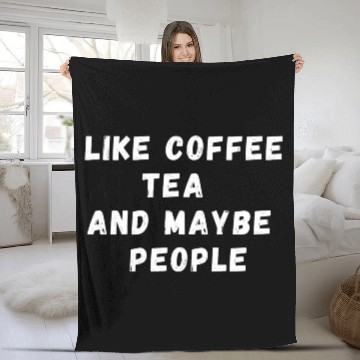 Discover I LIKE COFFEE TEA AND MAYBE 3 PEOPLE DESIGN. Fleece Blankets