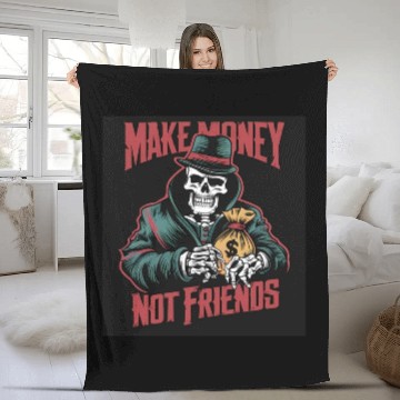 Discover Make Money Not Friends Fleece Blankets
