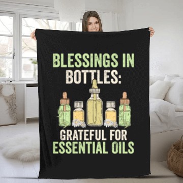 Discover Blessings in Bottles: Grateful for Essential Oils Fleece Blankets