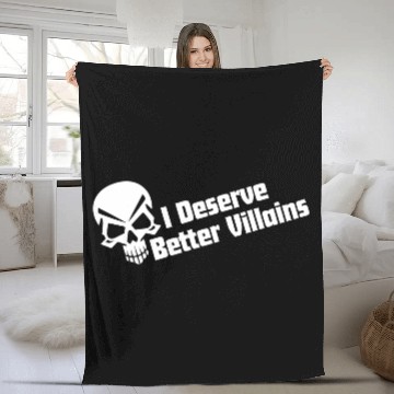 Discover I Deserve Better Villains Fleece Blankets