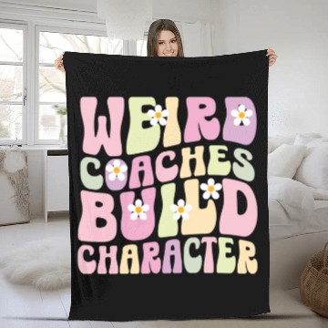 Discover Weird Coaches Build Character Coach Fleece Blankets