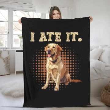 Discover Labrador Hungry I ATE IT. Labrador Dog Owners Fleece Blankets