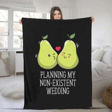Discover Planning My Non Existent Wedding Funny Couples Hum Fleece Blankets