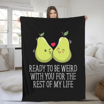 Discover Ready to Be Weird with You Wedding Engagement Fleece Blankets