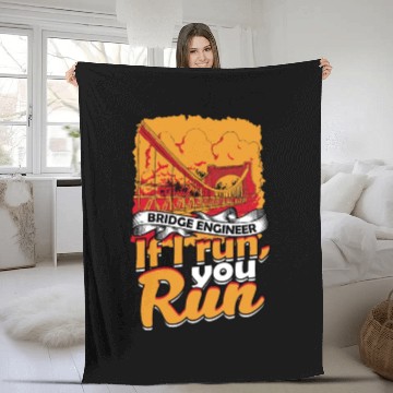 Discover Bridge Engineer If I Run, You Run Fleece Blankets
