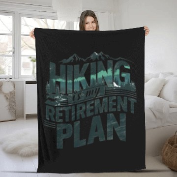 Discover Hiking Is My Retirement Plan Fleece Blankets