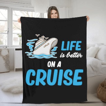 Discover Life Is better On A Cruise Ship Cruising Sailing Fleece Blankets