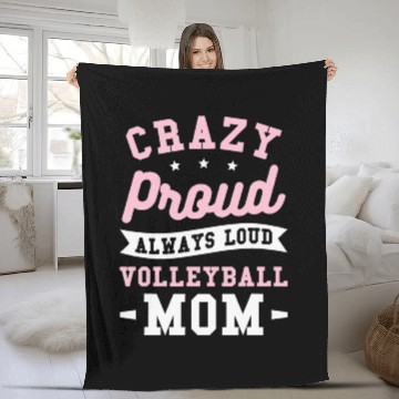 Discover Crazy Proud Always Loud Volleyball Mom Fleece Blankets