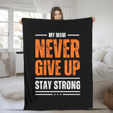 Discover Never Give Up Stay Strong Fleece Blankets