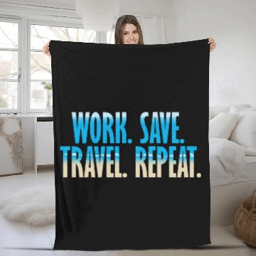 Discover WORK. SAVE. TRAVEL. REPEAT DESIGN Fleece Blankets