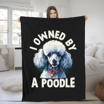 Discover I Owned By A Poodle Puppy Mom Dog Dad Fleece Blankets