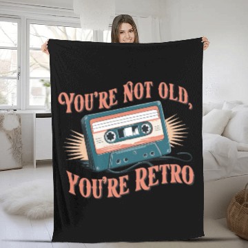 Discover You're Not Old You're Retro Classic Cassette Tape Fleece Blankets