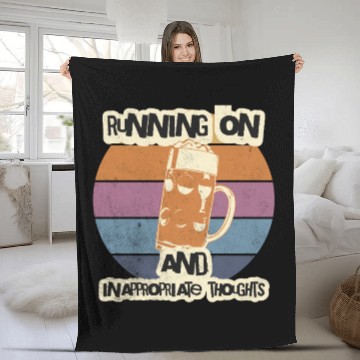 Discover Running On Beer And Inappropriate Thoughts Fleece Blankets