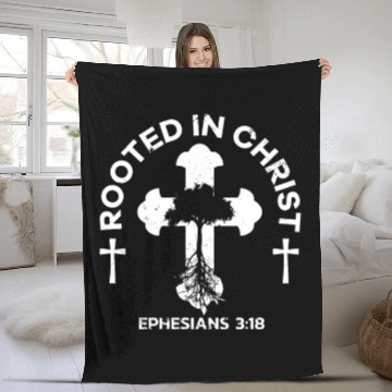 Discover Bible Verse Rooted In Christ Ephesians 3:18 Jesus Fleece Blankets