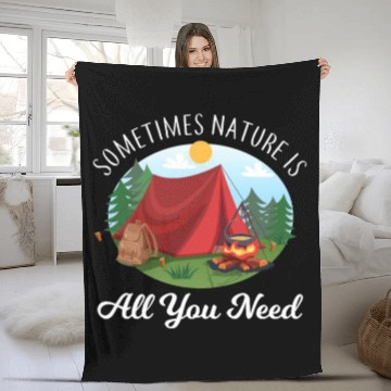 Discover Camping sometime nature is Fleece Blankets
