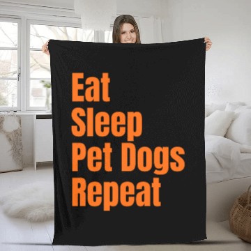 Discover Eat Sleep Pet Dogs Repeat: A Lifestyle Collection Fleece Blankets