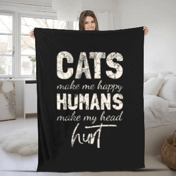 Discover cats make me happy humans make my head hurt Fleece Blankets