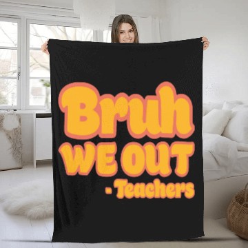 Discover Bruh We Out Teachers Funny Summer Teacher Vacation Fleece Blankets