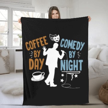 Discover Coffee By Day Comedy By Night Comedian Fleece Blankets