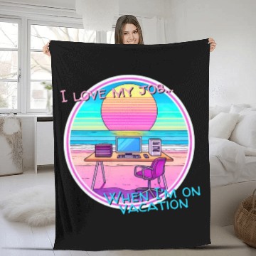 Discover I love my job... When I’m on vacation Fleece Blankets
