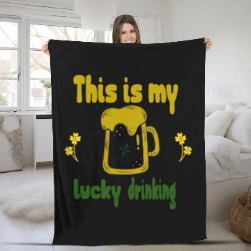 Discover This is my lucky drinking Fleece Blankets
