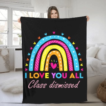 Discover I Love You all Class Dismissed Fleece Blankets