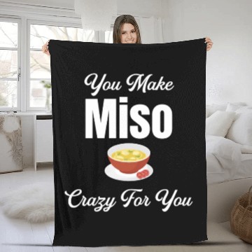 Discover You Make Miso Crazy For You Chinese Cuisine Fleece Blankets
